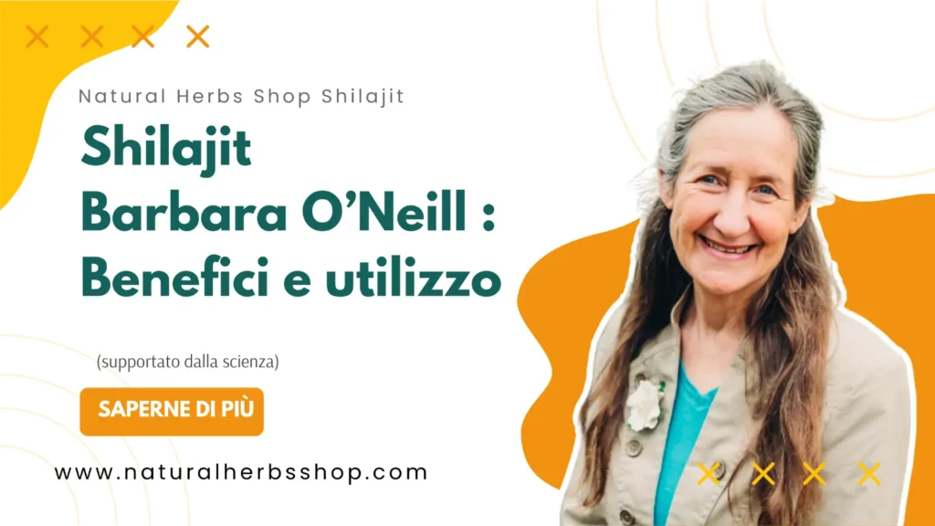 Shilajit  Barbara O’Neill  Benefici e utilizzo